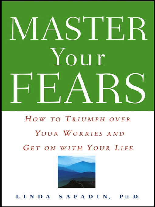 Title details for Master Your Fears by Linda Sapadin, Ph.D. - Wait list